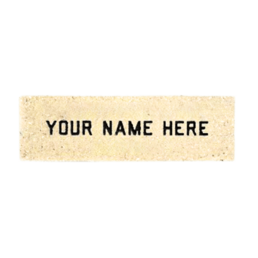 medalta brick with "your name here" carved onto it