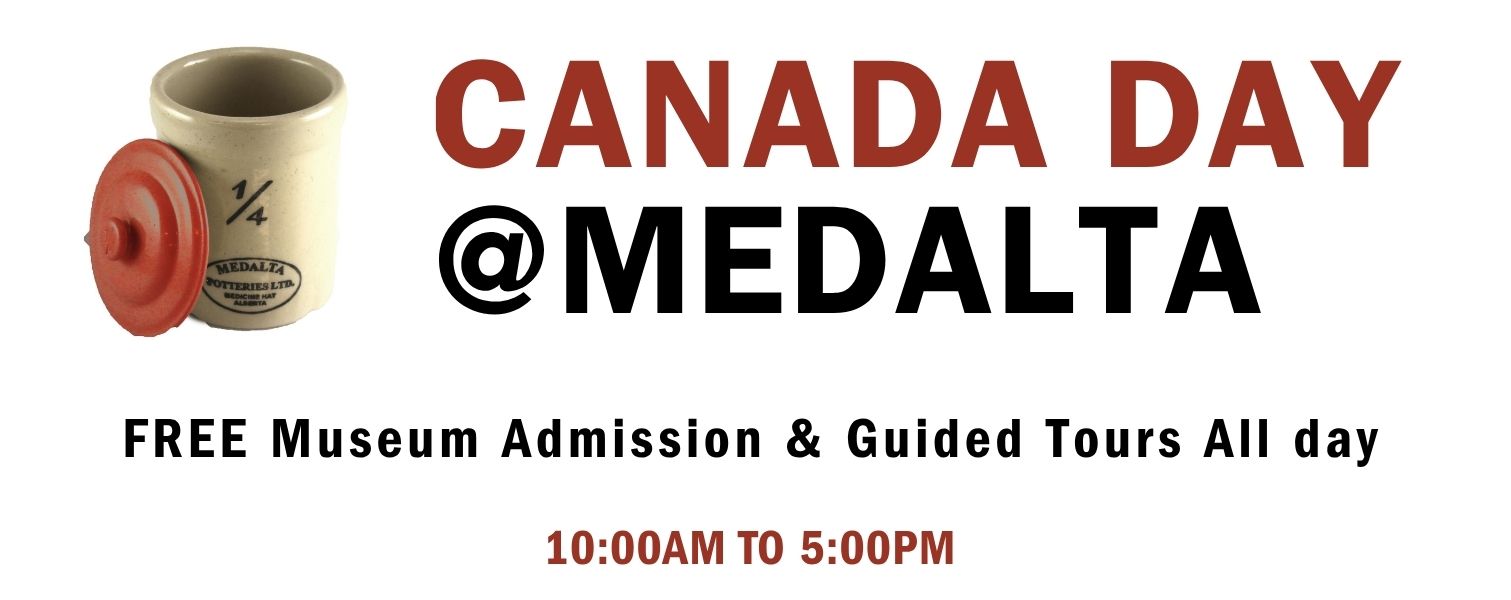Canada Day @Medalta - FREE Museum Admission & Guided tours all day from 10am to 5pm.